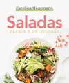 Saladas: fáceis e deliciosas