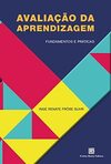 Avaliação da Aprendizagem: Fundamentos e Práticas