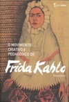 O movimento criativo e pedagógico de Frida Kahlo