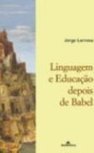Linguagem e educação depois de Babel