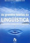 As Grandes Teorias da Linguística:da Gramática Comparada à Pragmática