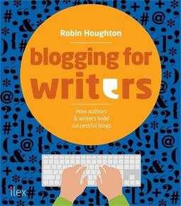 BLOGGING FOR WRITERS: HOW AUTHORS & WRITERS...BLOGS