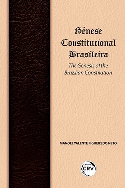 Gênese constitucional brasileira: the genesis of the brazilian constitution