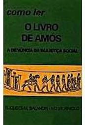 Como Ler o Livro de Amos: Denúncia da Injustiça Social