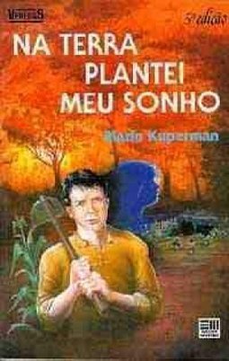 Na Terra Plantei Meu Sonho