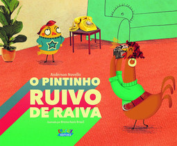 O pintinho ruivo de raiva