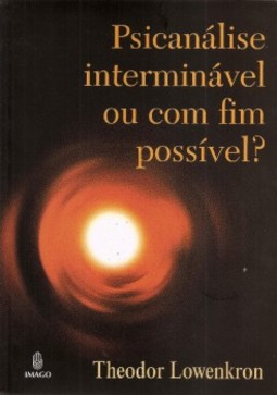 Psicanálise interminável ou com fim possível?