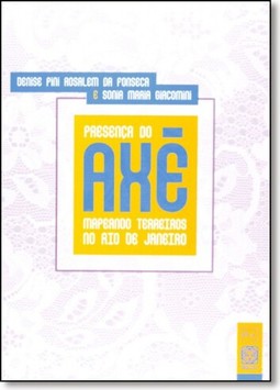 Presença Do Axe Mapeando Terreiros No Rio De Janeiro