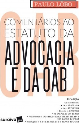 Comentários ao Estatuto da Advocacia e da OAB - 13ª Edição 2020