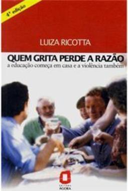 Quem Grita Perde a Razão