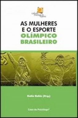 AS MULHERES E O ESPORTE OLÍMPICO BRASILEIRO