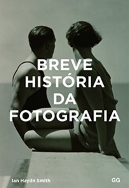 Breve Historia da Fotografia - Volume 1