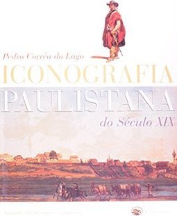Iconografia Paulistana do Século XIX