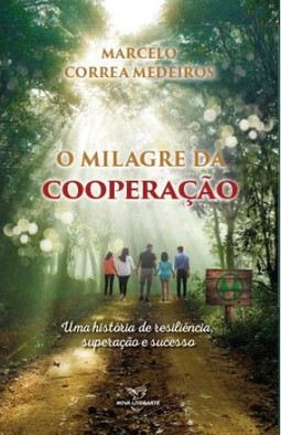 O Milagre da Cooperação: Uma história de resiliência, superação e sucesso