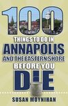 100 Things to Do in Annapolis and the Eastern Shore Before You Die