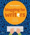 BLOGGING FOR WRITERS: HOW AUTHORS & WRITERS...BLOGS
