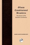 Gênese constitucional brasileira: the genesis of the brazilian constitution