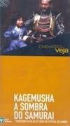 Cinemateca VEJA - Kagemusha, A Sombra do Samurai (Cinemateca Veja #9)