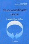 Responsabilidade Social - Impossível Ficar de Fora