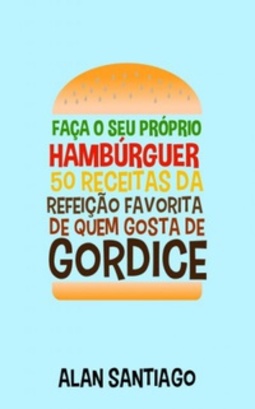 Faça o seu Próprio Hambúrguer