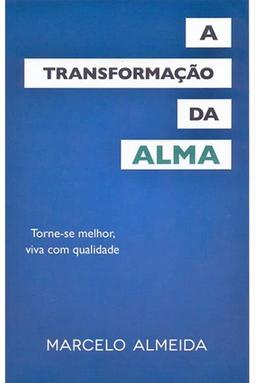 A Transformação Da Alma
