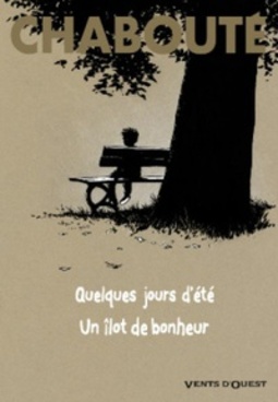 Quelques jours d'été / Un îlot de bonheur
