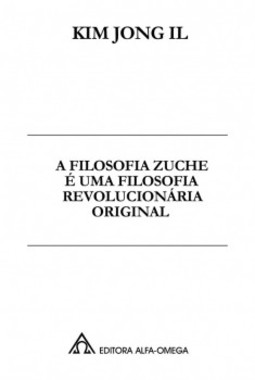 A filosofia zuche é uma filosofia revolucionária original