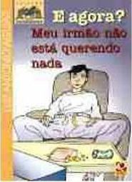 E Agora? Meu Irmão Não Está Querendo Nada