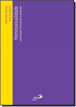 Homossexualidade - Orientacoes Formativas E Pastorais