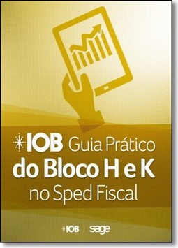 Iob Guia Prático do Bloco H e K no Sped Fiscal
