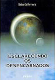 Esclarecendo os Desencarnados