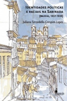 Identidades políticas e raciais na Sabinada: (Bahia, 1837-1839)