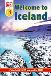 DK Reader Level 1: Welcome To Iceland: Packed With Facts You Need To Read!