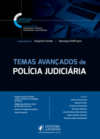 Temas avançados de polícia judiciária
