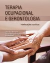 Terapia ocupacional e gerontologia: interlocuções e práticas