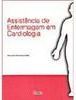 Assistência de Enfermagem em Cardiologia