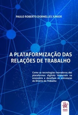 A plataformização das relações de trabalho