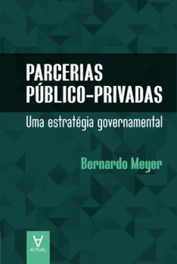 Parcerias público-privadas: uma estratégia governamental