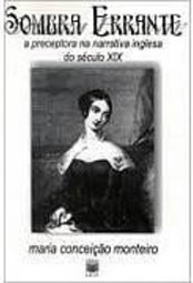 Sombra Errante: a Preceptora na Narrativa Inglesa do Século XIX