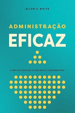 ADMINISTRAÇÃO EFICAZ
