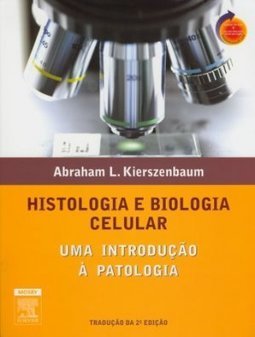 Histologia e Biologia Celular: Uma Introdução á Patologia