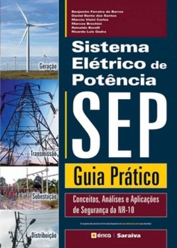 Sistema elétrico de potência - SEP: guia prático NR-10