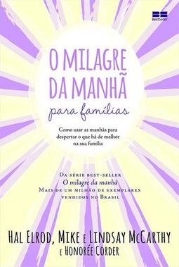 O MILAGRE DA MANHA PARA FAMILIAS: COMO...