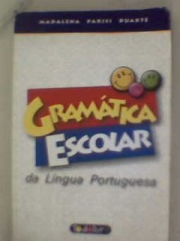 GRAMATICA ESCOLAR DA LINGUA PORTUGUESA