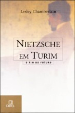 Nietzsche em Turim: o Fim do Futuro