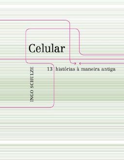 Celular : Treze histórias à Maneira Antiga
