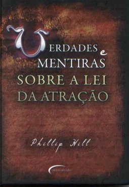 Verdades e Mentiras sobre a Lei da Atração