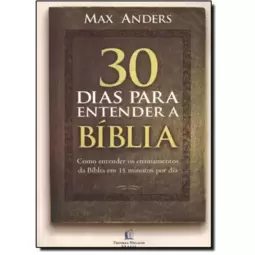 30 Dias Para Entender A Biblia