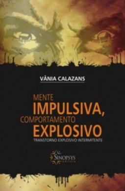 MENTE IMPULSIVA, COMPORTAMENTO EXPLOSIVO