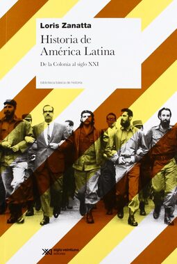 Historia de América Latina: De la Colonia al siglo XXI